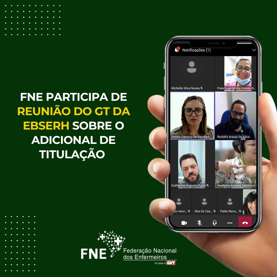 FNE participa de reunião do GT da EBSERH sobre adicional de titulação