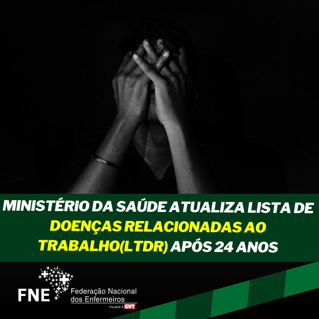 Ministério da Saúde Atualiza Lista de Doenças Relacionadas ao Trabalho(LTDR) após 24 Anos