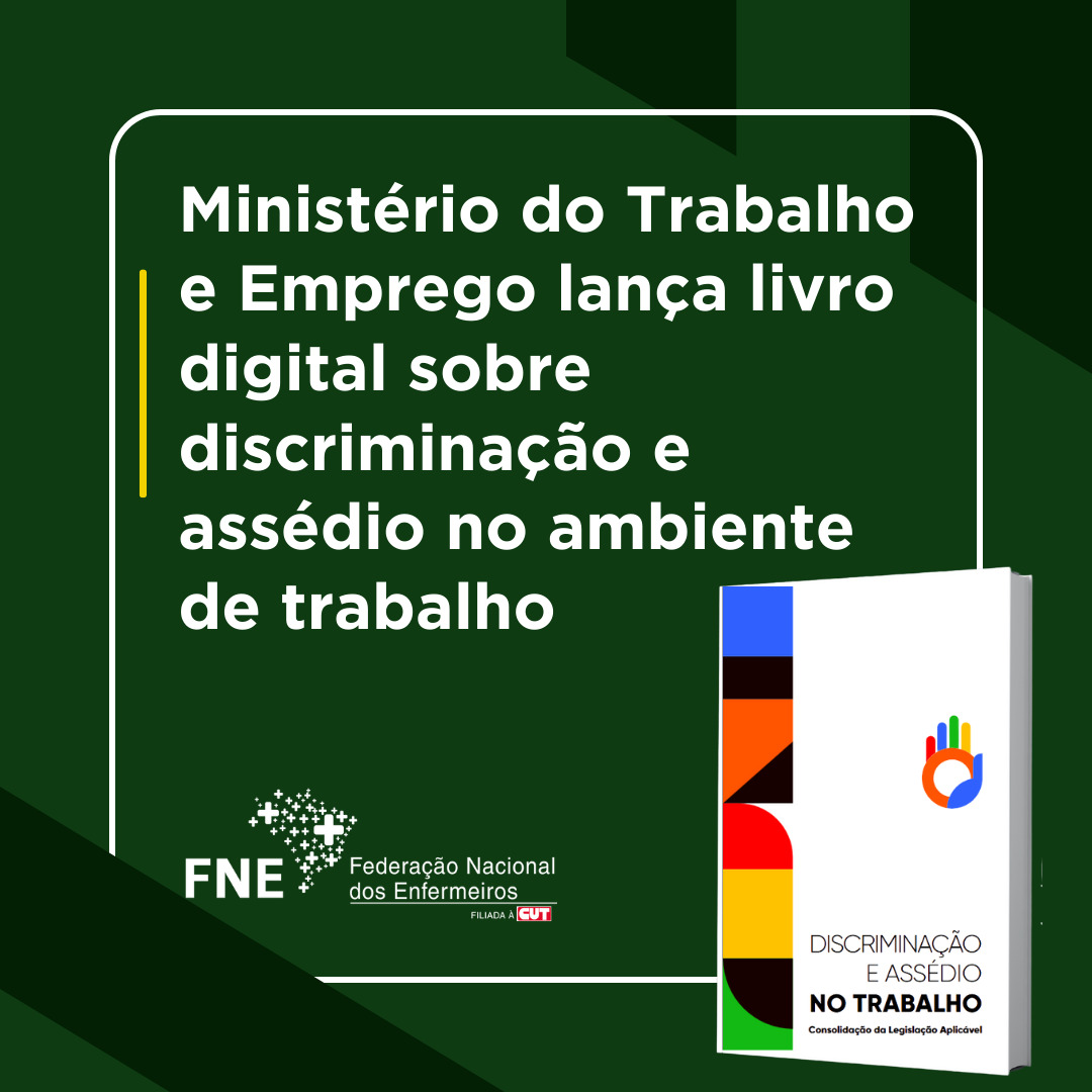 Ministério do Trabalho e Emprego lança livro digital sobre discriminação e assédio no ambiente de trabalho