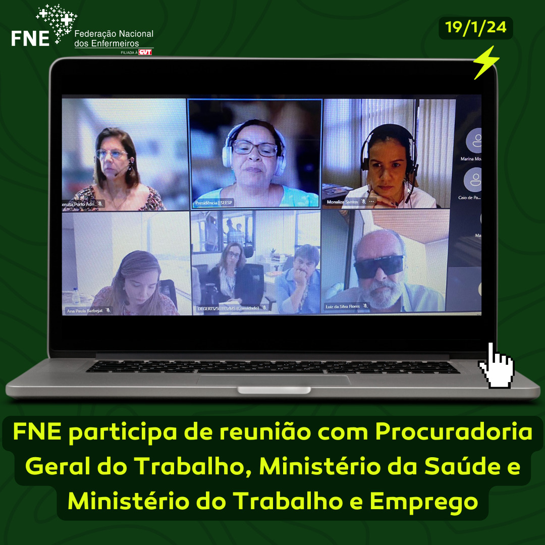 FNE participa de reunião com PGT,  Ministério da Saúde e Ministério do Trabalho e Emprego