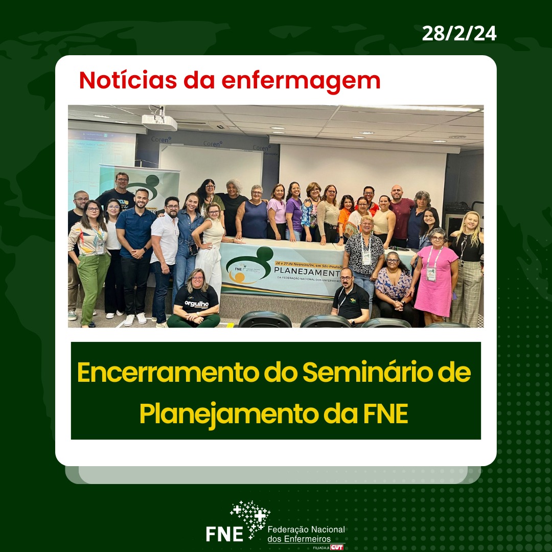 Seminário de Planejamento da FNE avança e aprova ações em várias frentes de atuação 