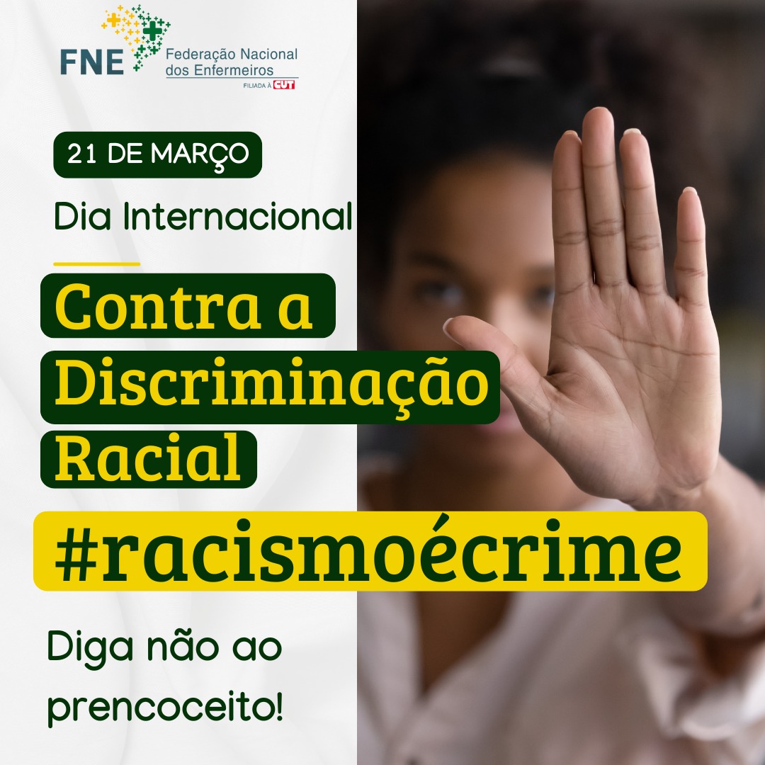 21 de março - Dia Internacional Contra Discriminação Racial