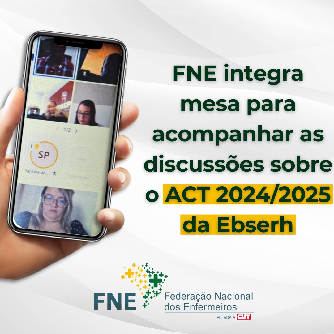 FNE integra mesa para acompanhar as discussões sobre o ACT 2024/2025 da Ebserh