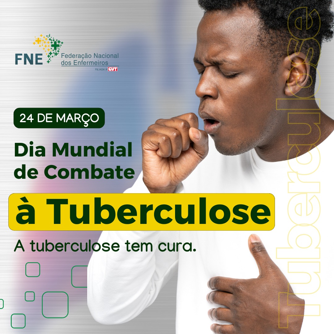 24 de março - Dia Mundial de Combate à Tuberculose