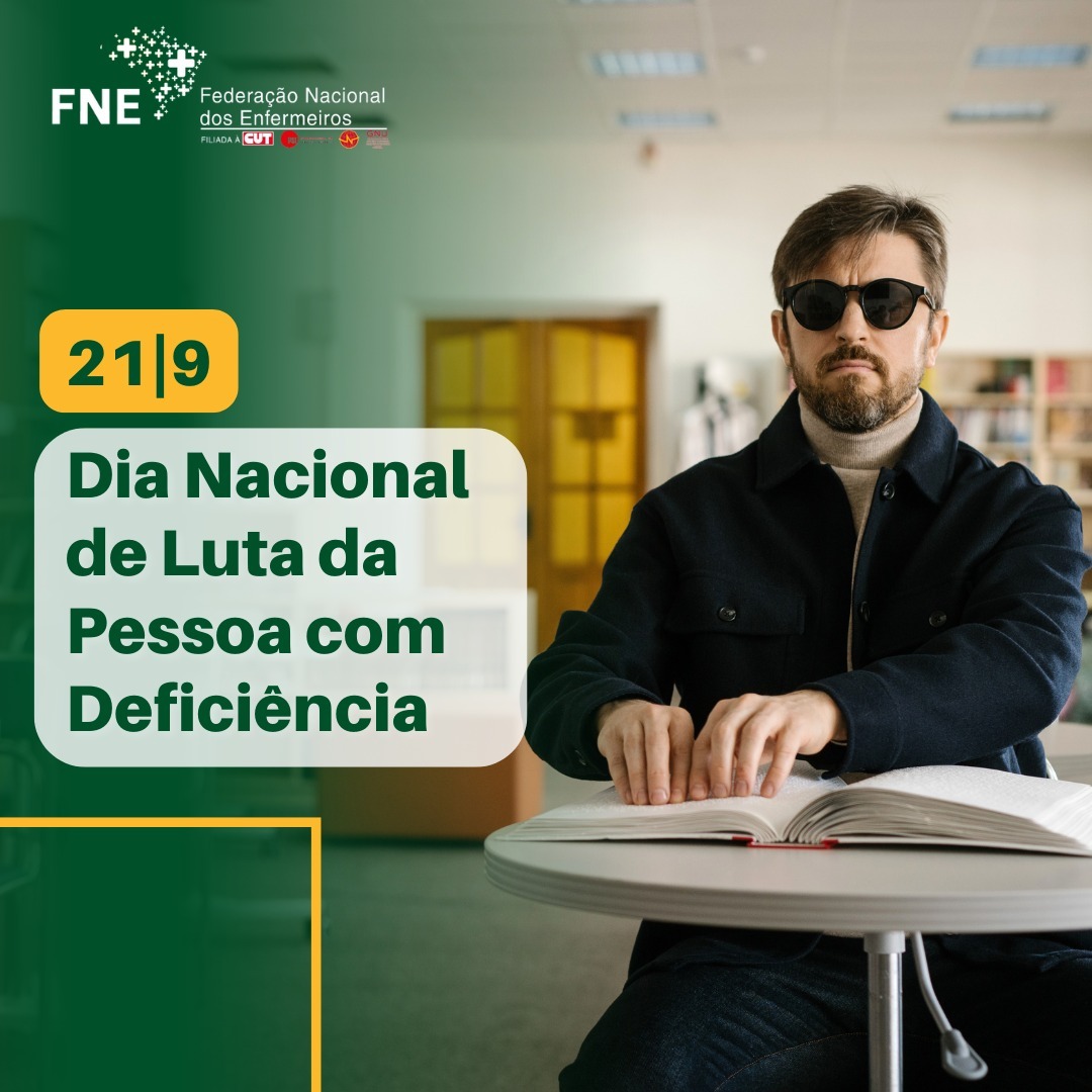 21 de setembro - Dia Nacional de Luta da Pessoa com Deficiência