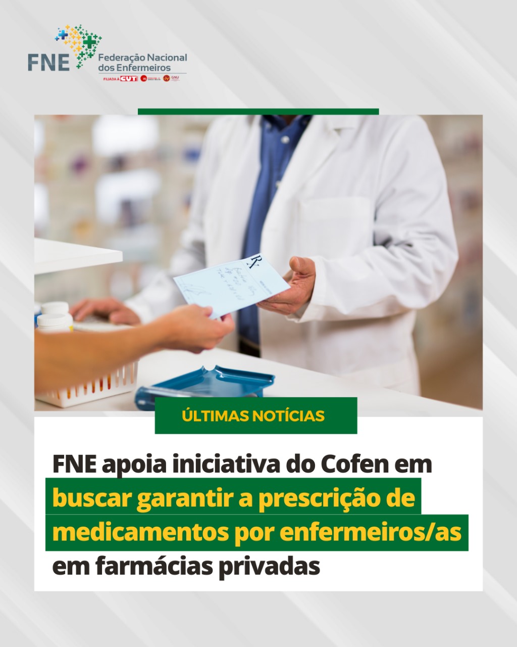 FNE apoia iniciativa do Cofen em buscar garantir a prescrição de medicamentos por enfermeiros/as em farmácias privadas