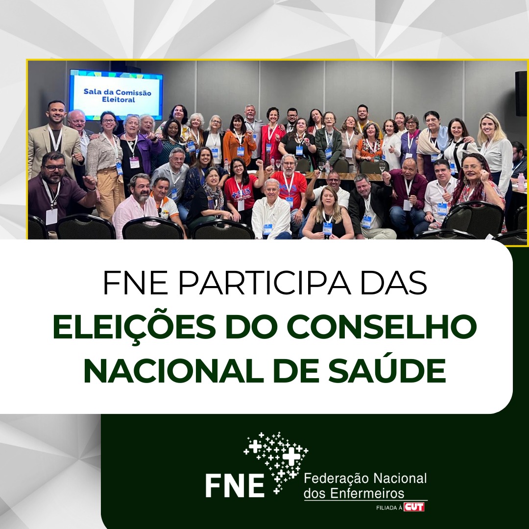 FNE participa das eleições do CNS