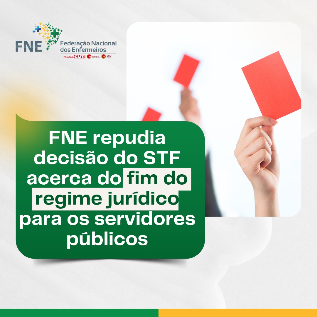 FNE repudia decisão do STF acerca do fim do regime jurídico para os servidores públicos