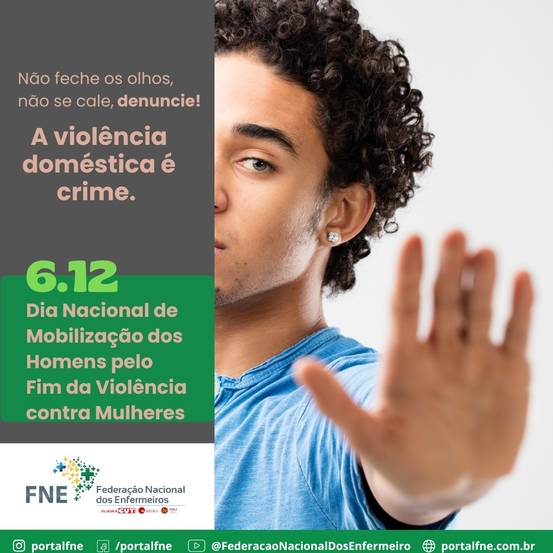 6.12 - Dia Nacional de Mobilização dos Homens pelo Fim da Violência contra as Mulheres