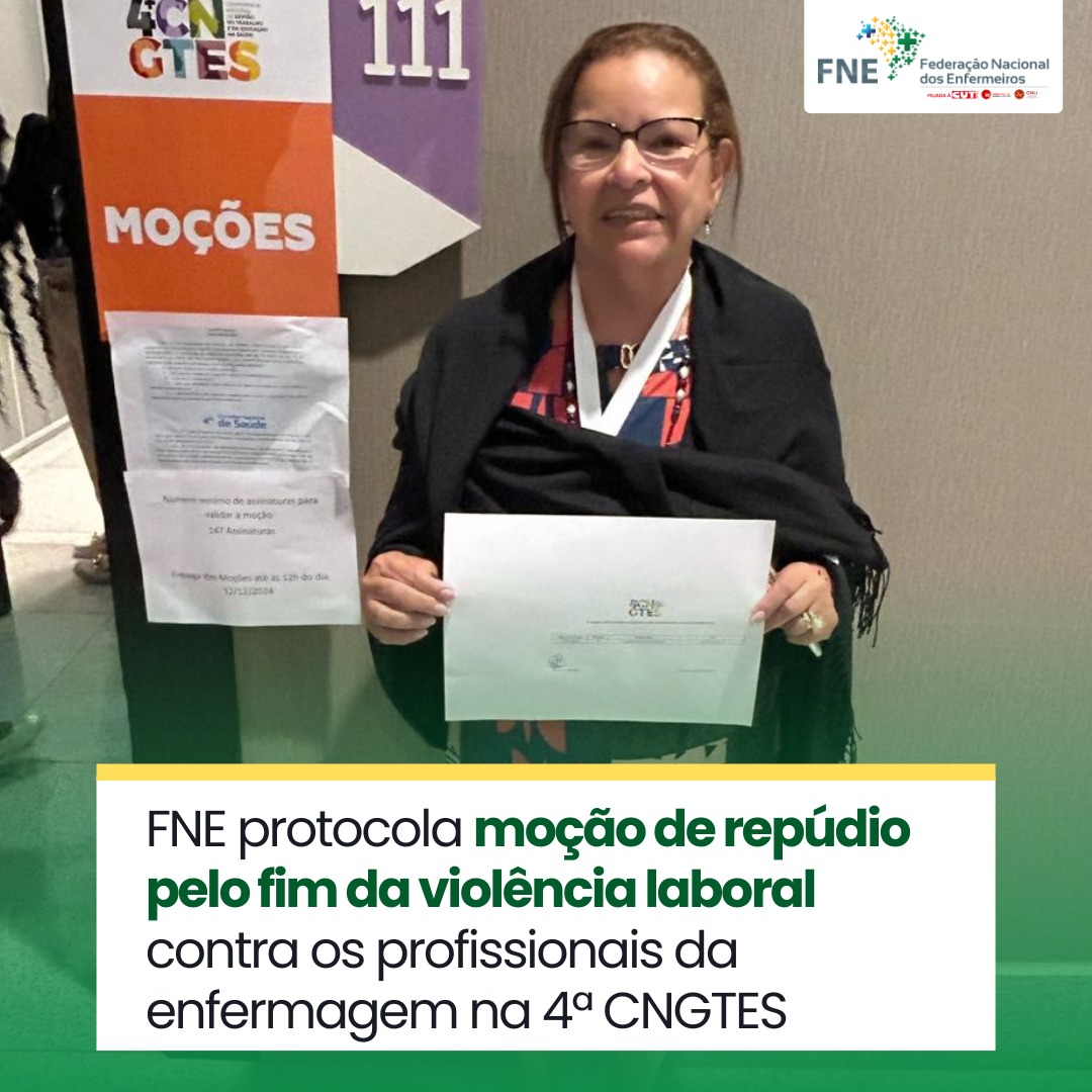 FNE protocola moção de repúdio contra a violência laboral na 4ª CNGTES