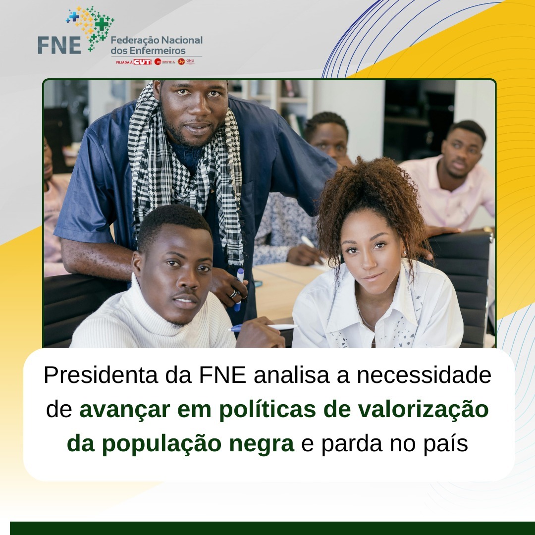 Presidenta da FNE reflete sobre desigualdade racial na enfermagem e necessidade de políticas afirmativas