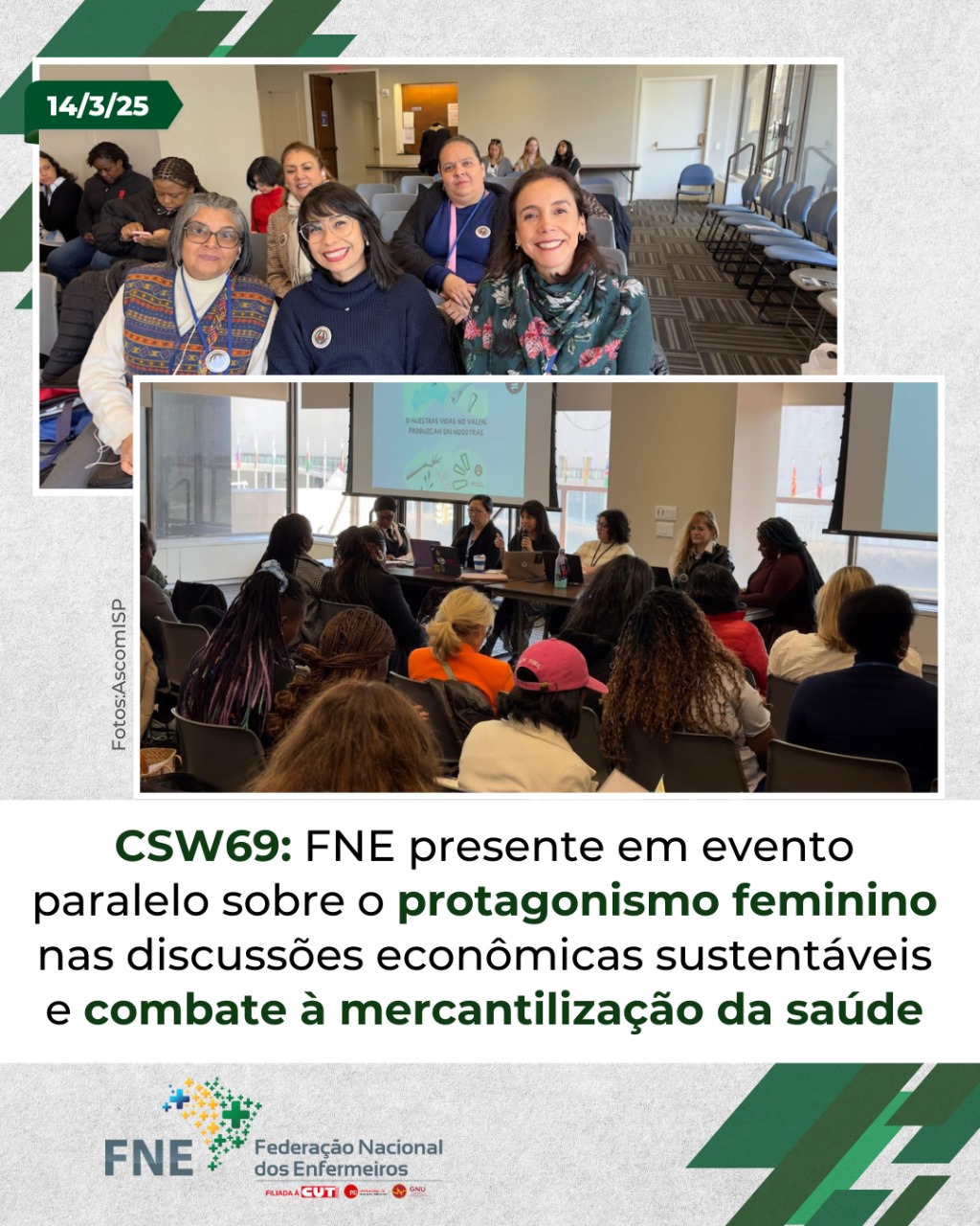 CSW69: FNE presente em evento paralelo sobre o protagonismo feminino nas discussões econômicas sustentáveis e combate à mercantilização da saúde