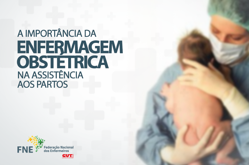 A importância da Enfermagem obstétrica na assistência aos partos