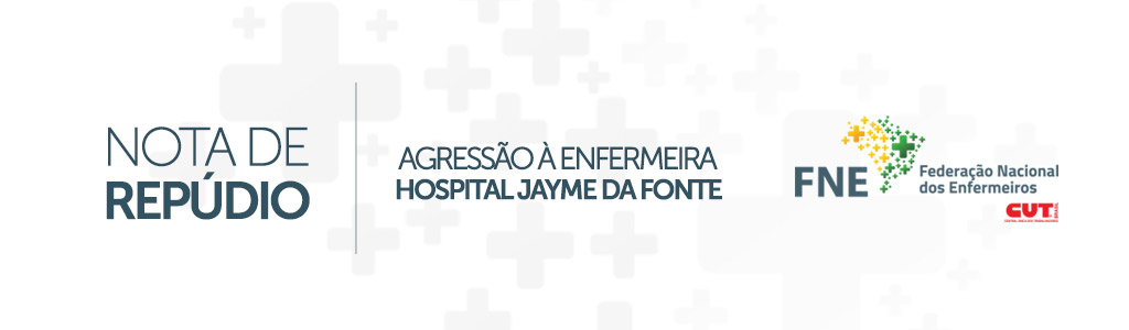 Nota de Repúdio – Agressão à enfermeira no Hospital Jayme da Fonte