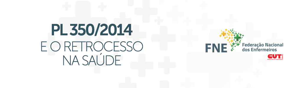 PL 350/2014 e o retrocesso na saúde
