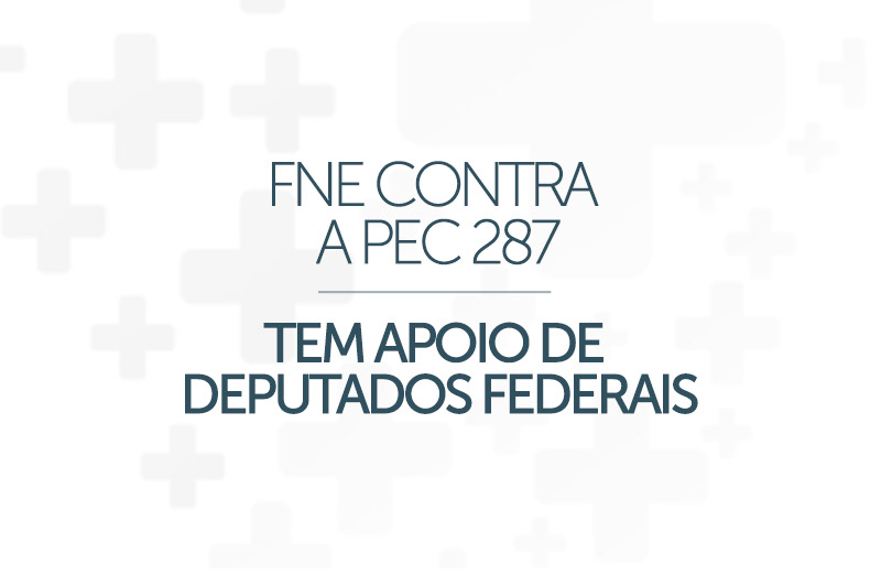 Ação da FNE contra a PEC 287 tem apoio de deputados federais