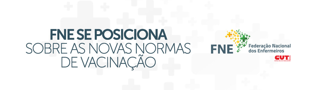 FNE se posiciona sobre as novas normas de vacinação