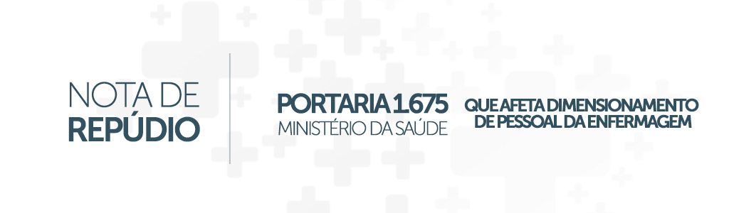 Portaria 1.675 do Ministério da Saúde afeta dimensionamento de pessoal da Enfermagem