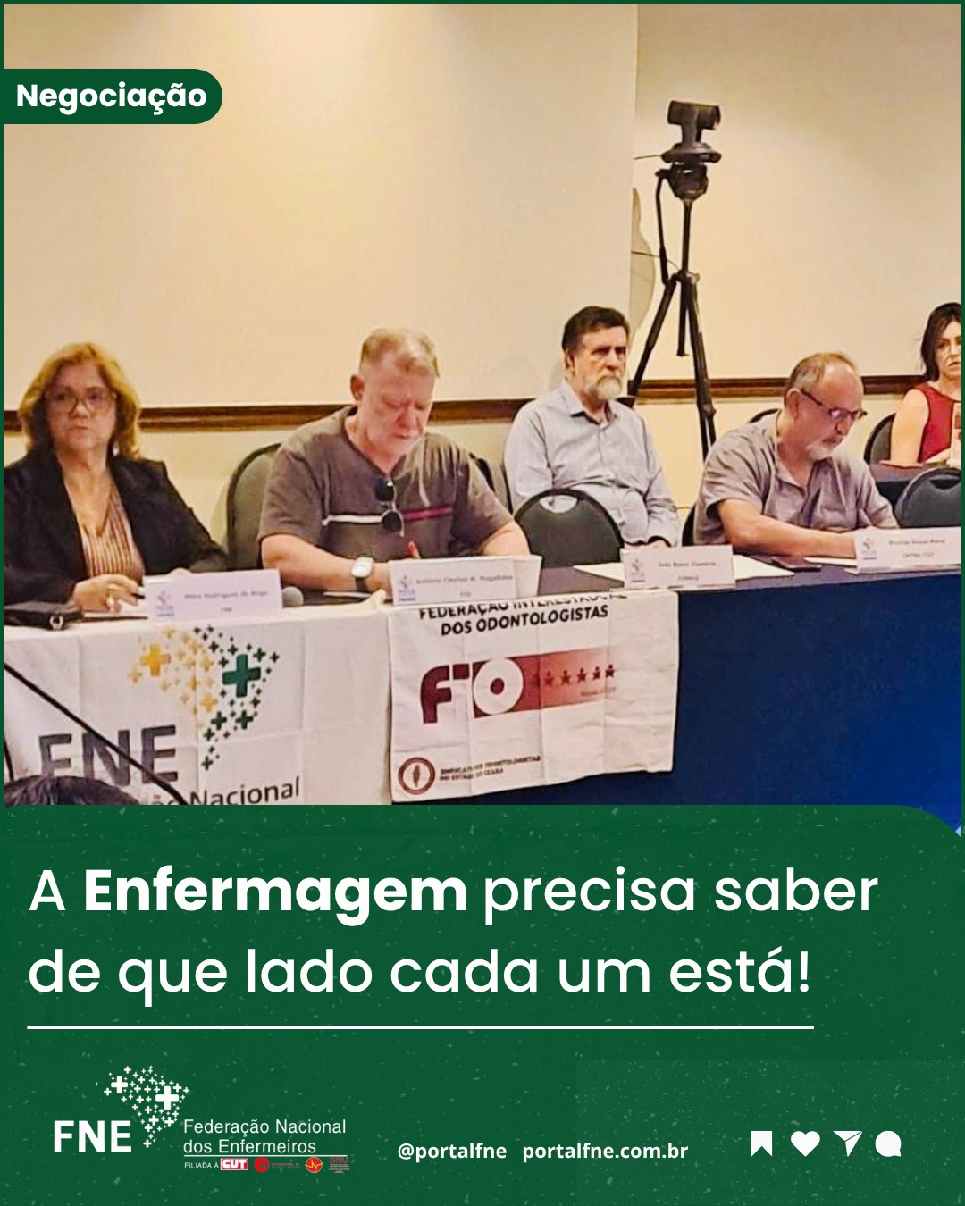 A Enfermagem precisa saber de que lado cada um está!